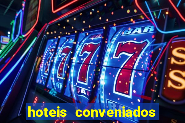 hoteis conveniados bancorbras bahia